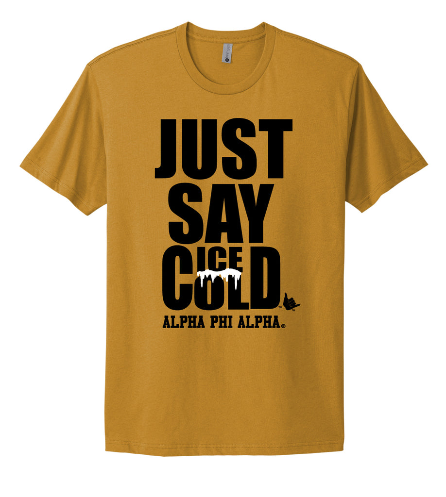Alpha Just Say Ice Cold T-Shirt - Alpha Phi Alpha